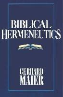 Biblical Hermeneutics - Gerhard Maier - cover