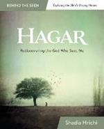 Hagar: Rediscovering the God Who Sees Me (Bible Study)