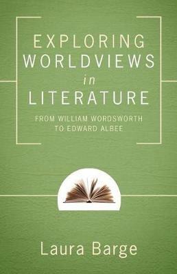 Exploring Worldviews in Literature - Laura Barge - cover