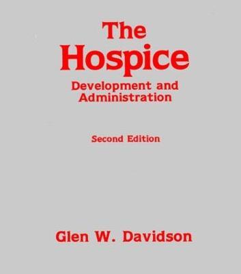The Hospice: Development and Administration - cover