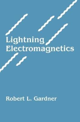 Lightning Electromagnetics - Robert L. Gardner - cover