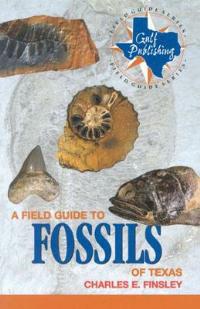 A Field Guide to Fossils of Texas - Charles Finsley - cover