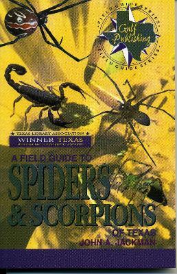 A Field Guide to Spiders and Scorpions of Texas - John A. Jackman - cover