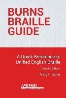 Burns Braille Guide: A Quick Reference to Unified English Braille - Mary F Burns - cover