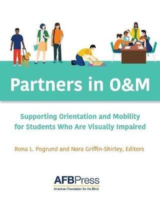 Partners in O&M: Supporting Orientation and Mobility for Students Who Are Visually Impaired - cover
