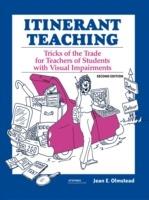 Itinerant Teaching: Tricks of the Trade for Teachers of Students with Visual Impairments, Second Edition