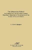 The Johannine School: An Evaluation of the Johannine-School Hypothesis Based on an Investigation of the Nature of Ancient Schools - R., Alan Culpepper - cover