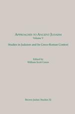 Approaches to Ancient Judaism: Studies in Judaism and Its Greco-Roman Context (Brown Judaic Studies 32)