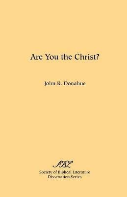 Are You the Christ? - John, R. Donahue - cover