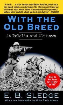 With the Old Breed: At Peleliu and Okinawa - E. B. Sledge - cover