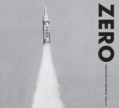 ZERO: Countdown to Tomorrow, 1950s - 60s - Margriet Schavemaker,Johan Pas,Dirk P?rschmann - cover