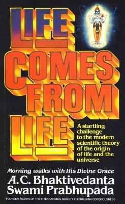 Life Comes from Life - A.C. Bhaktivedanta Swami - cover