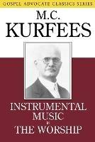Instrumental Music in the Worship - M C Kurfees - cover