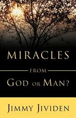Miracles: From God or Man