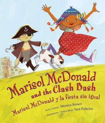 Marisol McDonald and the Clash Bash / Marisol McDonald Y La Fiesta Sin Igual - Monica Brown - cover