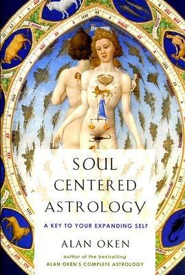 Soul-Centered Astrology: A Key to Your Expanding Self - Alan Oken - cover
