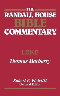 The Randall House Bible Commentary: Luke - Thomas Marberry - cover