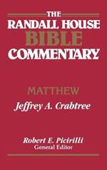 The Randall House Bible Commentary: Matthew