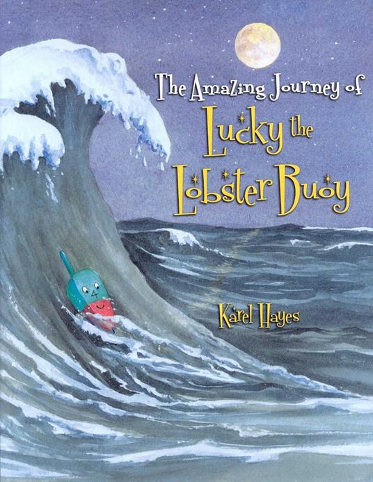 The Amazing Journey of Lucky the Lobster Buoy - Karel Hayes - ebook