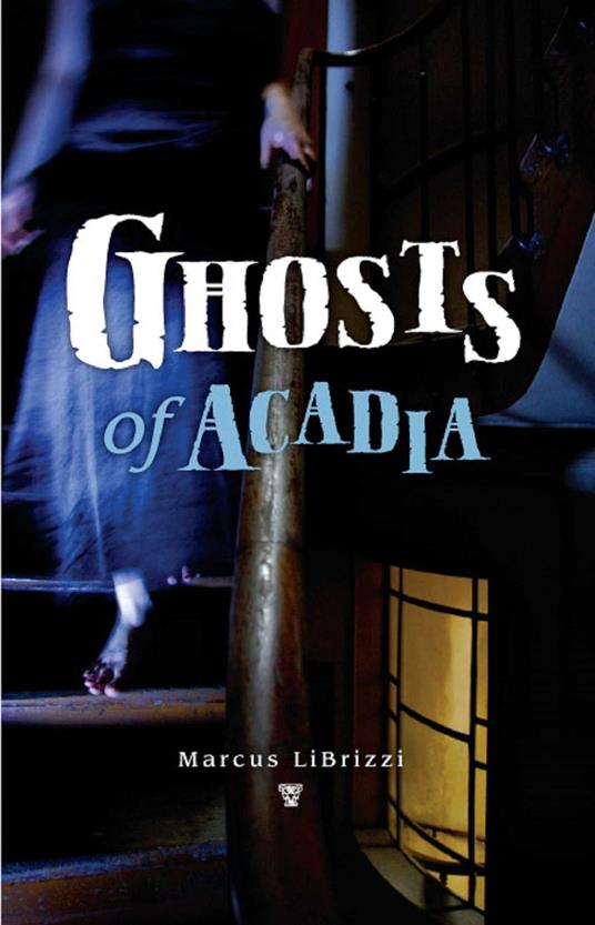 Ghosts of Acadia