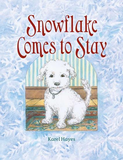 Snowflake Comes to Stay - Karel Hayes - ebook