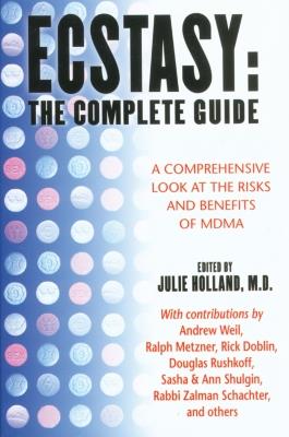 Ecstasy: The Complete Guide: A Comprehensive Look at the Risks and Benefits of MDMA - cover