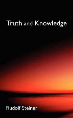 Truth and Knowledge - Rudolf Steiner - cover