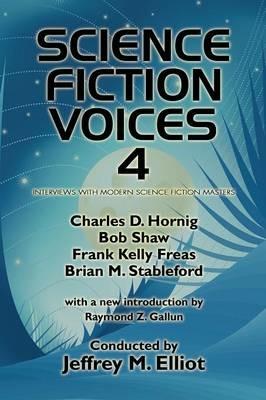 Science Fiction Voices #4: Interviews with Modern Science Fiction Masters - Jeffrey M. Elliot - cover