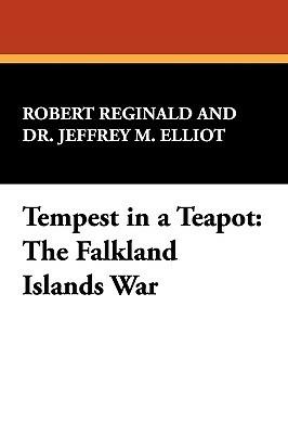 Tempest in a Teapot: Falkland Islands War - Robert Reginald,Jeffrey M. Elliot - cover