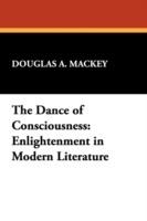 Dance of Consciousness: Enlightenment in Modern Literature - Douglas A. Mackey - cover
