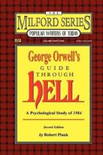 George Orwell's Guide Through Hell: A Psychological Study of 1984