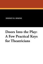 Doors into the Play: A Few Practical Keys for Theatricians