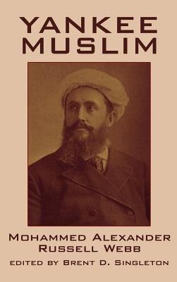 Yankee Muslim - Mohammed, Alexander Russell Webb - cover