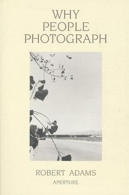 Why People Photograph - Robert Adams - cover