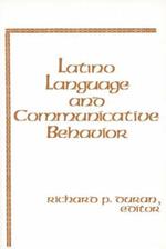 Latino Language and Communicative Behavior