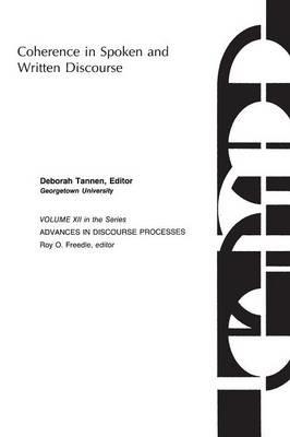 Coherence in Spoken and Written Discourse - Deborah Tannen - cover
