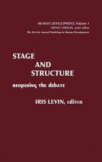 Stage and Structure: Reopening the Debate - Iris Levin - cover