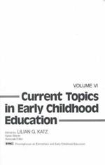 Current Topics in Early Childhood Education, Volume 6