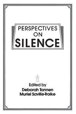 Perspectives on Silence - Muriel Saville-Troike,Deborah Tannen - cover