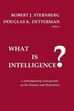 What is Intelligence?: Contemporary Viewpoints on its Nature and Definition