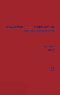Organization-Communication: Emerging Perspectives, Volume 2 - Lee Thayer - cover
