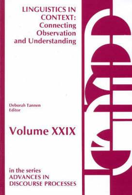 Linguistics in Context--Connecting Observation and Understanding - Deborah Tannen - cover