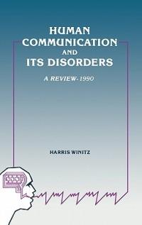 Human Communication and Its Disorders, Volume 3 - Harris Winitz - cover