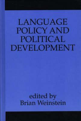 Language Policy and Political Development - Brian Weinstein - cover