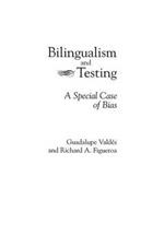 Bilingualism and Testing: A Special Case of Bias