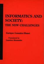 Informatics and Society: The New Challenges