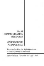 Mass Communication Research: On Problems and Policies