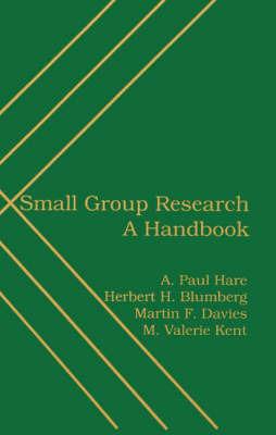 Small Group Research: A Handbook - Herbert H. Blumberg,Martin Davies,A. Paul Hare - cover