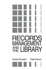 Records Management and the Library: Issues and Practices