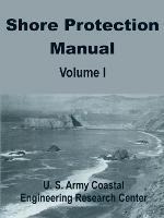 Shore Protection Manual (Volume One) - U S Army Coastal Engineering Research - cover